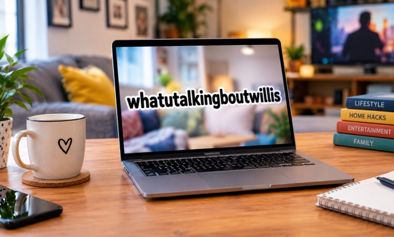 whatutalkingboutwillis
